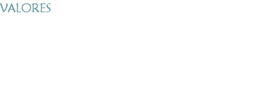 VALORES ■ Respeto ■ Honestidad ■ Calidad ■ Puntualidad